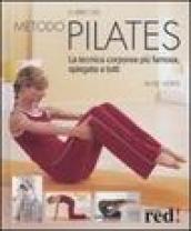 Il libro del metodo Pilates. La tecnica corporea più famosa, spiegata a tutti