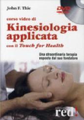 Corso video di kinesiologia applicata con il Touch for Health. DVD