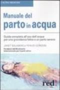 Manuale del parto in acqua. Ediz. illustrata