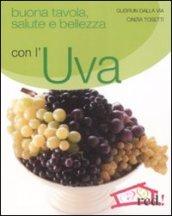 Buona tavola, salute e bellezza con l'uva