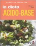 La dieta acido-base. Ediz. illustrata