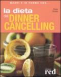 La dieta del dinner cancelling. Ediz. illustrata
