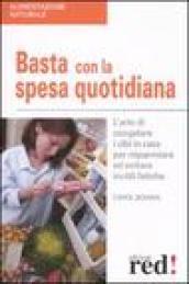 Basta con la spesa quotidiana. L'arte di congelare i cibi in casa per risparmiare ed evitare inutili fatiche