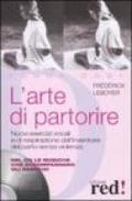 L'arte di partorire. Nuovi esercizi vocali e di respirazione dall'inventore del parto senza violenza. Con CD Audio