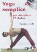 Yoga semplice per risvegliare i 7 chakra. DVD. DVD