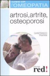 Artrosi, artrite, osteoporosi