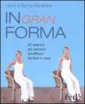 In gran forma. Gli esercizi più semplici ed efficaci da fare in casa