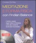 Meditazione e forma fisica con l'Indian balance. Con CD Audio