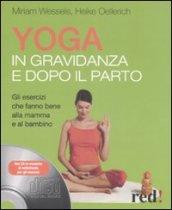 Yoga in gravidanza e dopo il parto. Con CD Audio