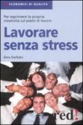 Lavorare senza stress