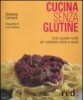 Cucina senza glutine. Ediz. illustrata