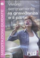 Vivere serenamente la gravidanza e il parto. CD Audio