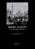 Roma sancta. La città delle basiliche. L'arte degli anni santi, il significato del giubileo