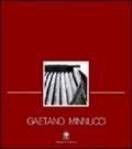 Gaetano Minnucci. Progetti 1896-1980. Vita, concorsi, progetti, opere di un protagonista del razionalismo