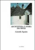 Architettura e storia dei trulli. Alberobello, un paese da conservare