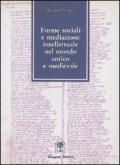 Forme sociali e mediazione intellettuale nel mondo antico e medievale