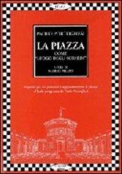 La piazza come «Luogo degli sguardi». Tutti i progetti di Paolo Portoghesi