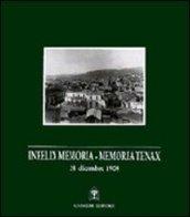 Infelix memoria-memoria tenax. 28 dicembre 1908