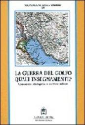 La guerra del Golfo quali insegnamenti? Concezioni strategiche e dottrine militari