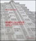 Mario De Renzi. L'architettura come mestiere. Tutte le opere con numerosi inediti 1897-1967