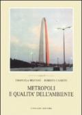 Metropoli e qualità dell'ambiente. L'ambiente urbano, le politiche e gli interventi