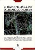 Le rovine nell'immagine del territorio calabrese. Per comprendere un significato storico