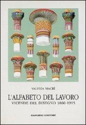 L'alfabeto del lavoro. Vicende del disegno (1860-1915)