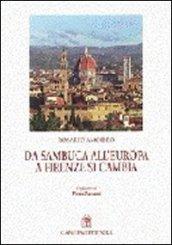 Da Sambuca all'Europa, a Firenze si cambia