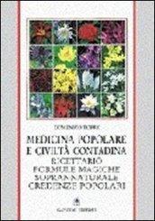 Medicina popolare e civiltà contadina. Ricettario, formule magiche, soprannaturale, credenze popolari