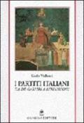 I partiti italiani. Da De Gasperi a Berlusconi