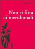 Non si fitta ai meridionali