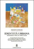 Identità urbana. Materiali per un dibattito