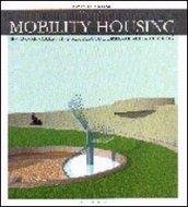 Mobility housing. Residenze collettive per persone limitate nella mobilità. Ediz. Inglese