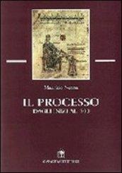 Il processo. Dagli inizi al '500