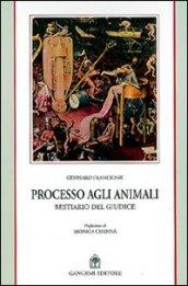 Processo agli animali. Il bestiario del giudice