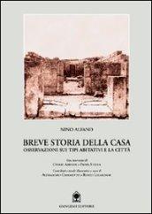 Breve storia della casa. Osservazioni sui tipi abitativi e le città