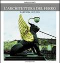 L'architettura del ferro. La Russia dal 1814 al 1914