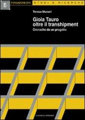 Gioia Tauro oltre il transhipment. Cronache da un progetto