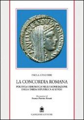 La concordia romana. Politica e ideologia nella monetazione dalla tarda Repubblica ai Severi