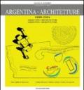 Argentina. Architetture (1880-2004). Catalogo della mostra. Ediz. spagnola e inglese