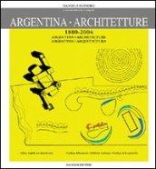 Argentina. Architetture (1880-2004). Catalogo della mostra. Ediz. spagnola e inglese