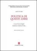 Politica di questi anni. L'ultima battaglia del grande meridionalista