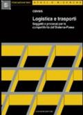 Logistica e trasporti. Soggetti e processi per la competitività del sistema-paese