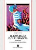 Il fascismo e gli ustascia (1929-1941). Il separatismo croato in Italia