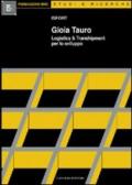 Gioia Tauro. Logistica & transhipment per lo sviluppo
