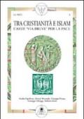 Tra cristianità e Islam. Ediz. multilingue