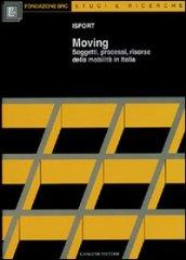 Moving. Soggetti, processi, risorse della mobilità in Italia