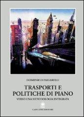 Trasporti e politiche di piano. Verso una metodologia integrata