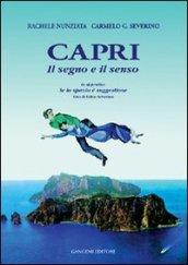 Capri. Il senso e il segno. Guida di Capri. Se lo spazio è suggestione