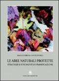 Le aree naturali protette. Strategie e strumenti di pianificazione